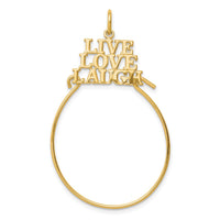 Load image into Gallery viewer, 10K LIVE LOVE LAUGH Charm Holder
