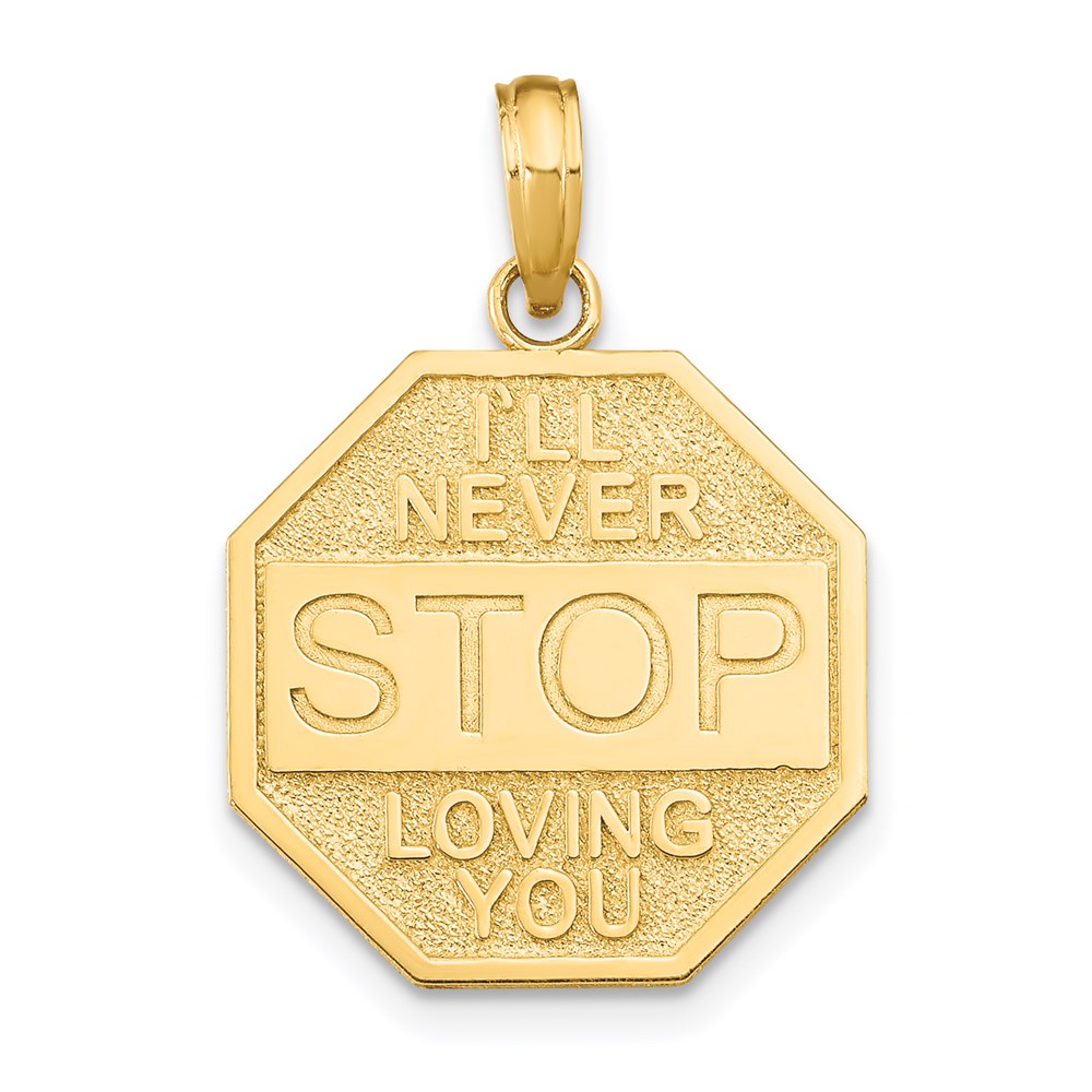 14k Polished I'LL NEVER STOP LOVING YOU Stopsign Pendant